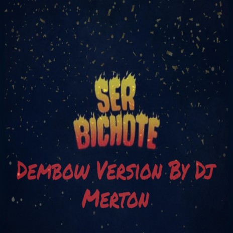 Ser Bichote (Dembow)