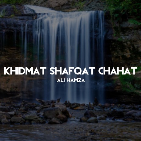 Khidmat Shafqat Chahat | Boomplay Music