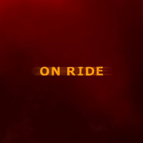 On ride | Boomplay Music