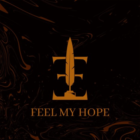 Feel My Hope | Boomplay Music