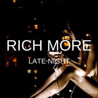 RICH MORE