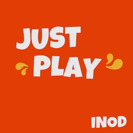 Just Play | Boomplay Music