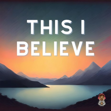 This I Believe (The Creed) | Boomplay Music