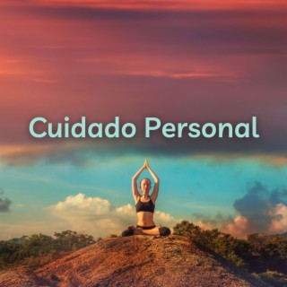 Cuidado Personal: Música New Age para Amor Propio, Meditación Yoga y Desintoxicación Corporal