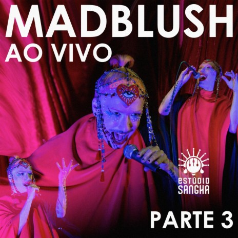 Blush In The Face (Ao Vivo Estúdio Sangha) | Boomplay Music