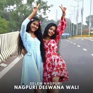 Nagpuri Deewana Wali