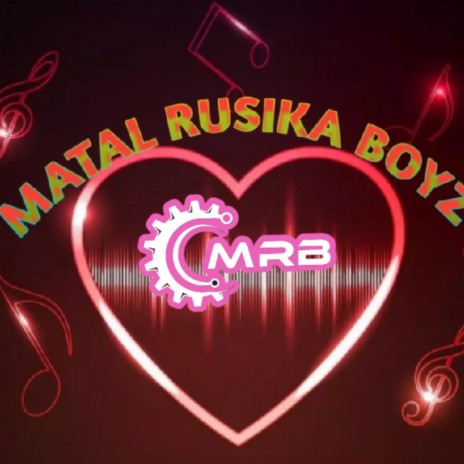 Matal Rusika Boyz (CMRB) | Boomplay Music