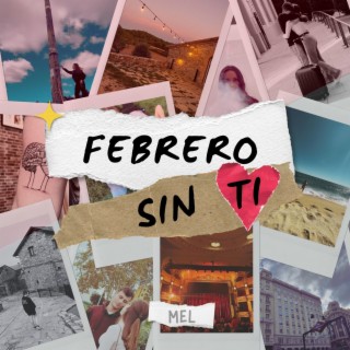 Febrero sin ti