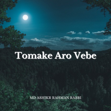 Tomake Aro Vebe | Boomplay Music