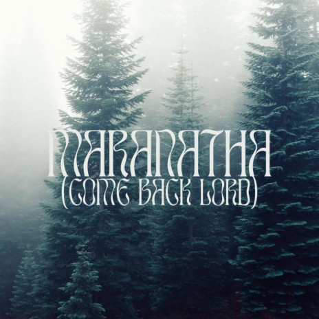 Maranatha/ Come Back Lord | Boomplay Music