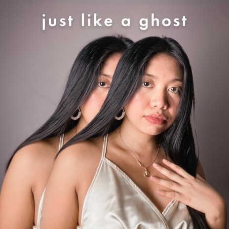 Just Like A Ghost | Boomplay Music