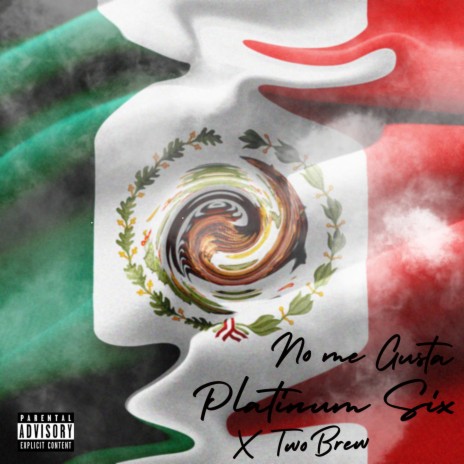¡No Me Gusta! ft. TwoBrew | Boomplay Music