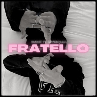 FRATELLO ft. LxveScars lyrics | Boomplay Music