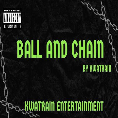 Ball and Chain