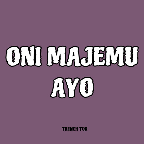 Oni Majemu Ayo | Boomplay Music