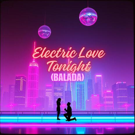 Electric Love Tonight (Balada)