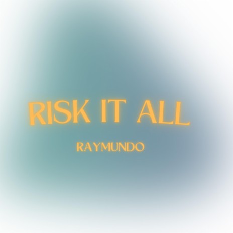 Risk it All | Boomplay Music