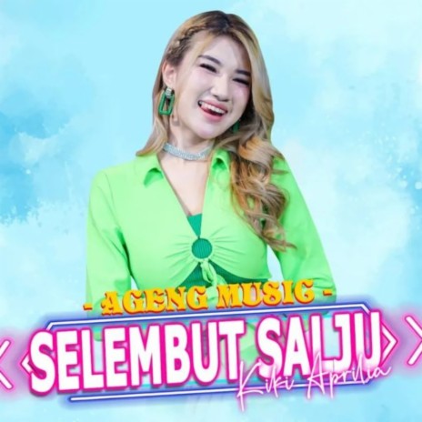 Selembut Salju ft. Kiki Aprilia | Boomplay Music