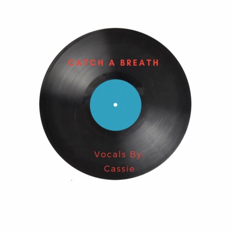 Catch a Breath | Boomplay Music