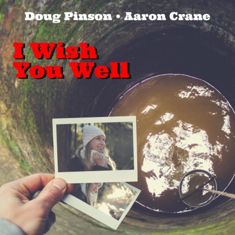 I Wish You Well ft. Aaron Crane | Boomplay Music