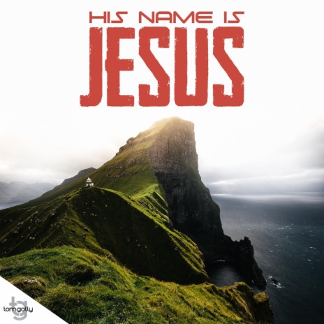 His Name Is Jesus | Boomplay Music