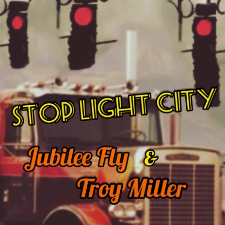 Stoplight City ft. Troy Miller | Boomplay Music