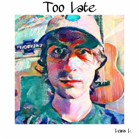 Too Late | Boomplay Music