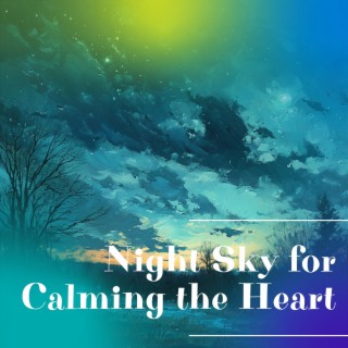 Night Sky for Calming the Heart