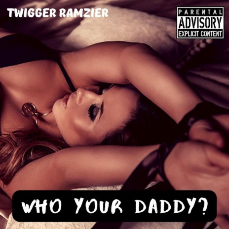 Who your daddy? | Boomplay Music