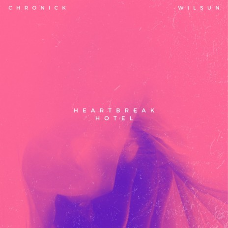 Heartbreak Hotel ft. Wilsun