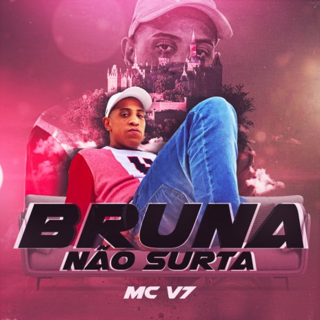 Bruna Não Surta | Boomplay Music