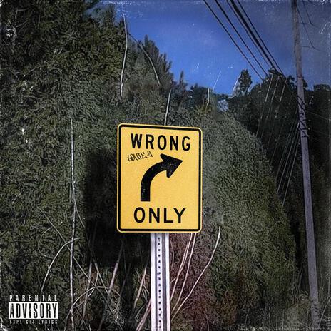 Wrong | Boomplay Music