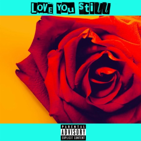 Love You Still | Boomplay Music