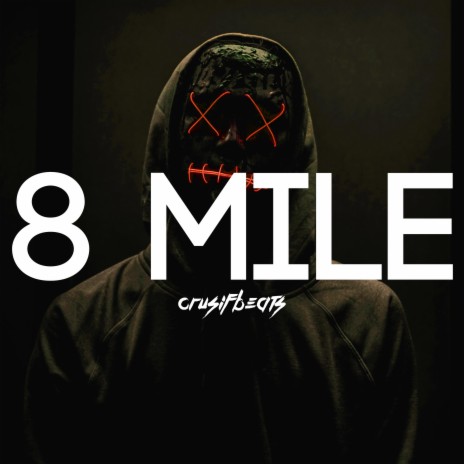 8 Mile | Boomplay Music