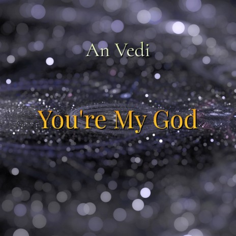 You're My God | Boomplay Music