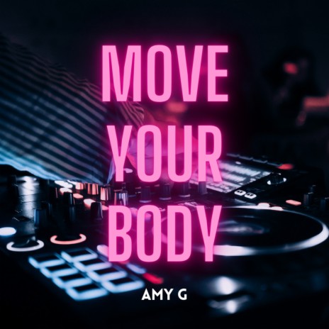 Move Your Body | Boomplay Music