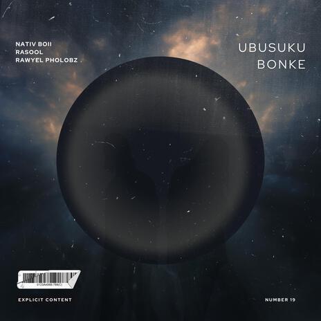 Ubusuku Bonke ft. RaSool & Rawyel Pholobz | Boomplay Music