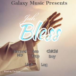 (GalaxyMusic) Jah Bless