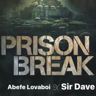 Prison break ft. SirDave lyrics | Boomplay Music