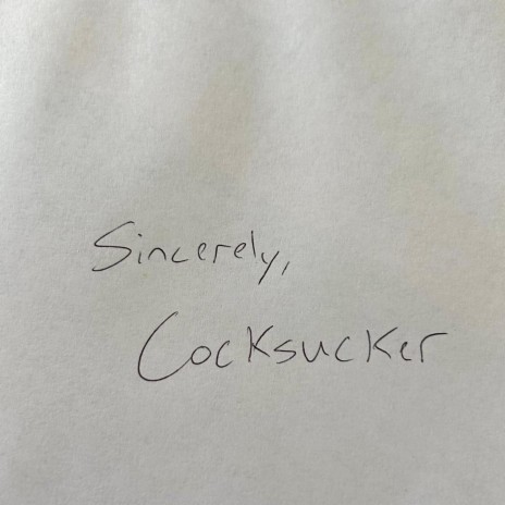 Sincerely, Cocksucker