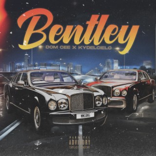 Bentley ft. Ky Del Cielo lyrics | Boomplay Music