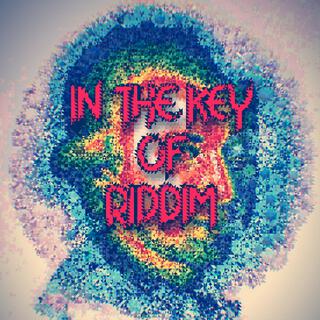 In The Key Of Riddim