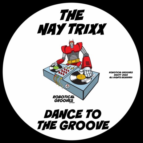 Dance To The Groove | Boomplay Music