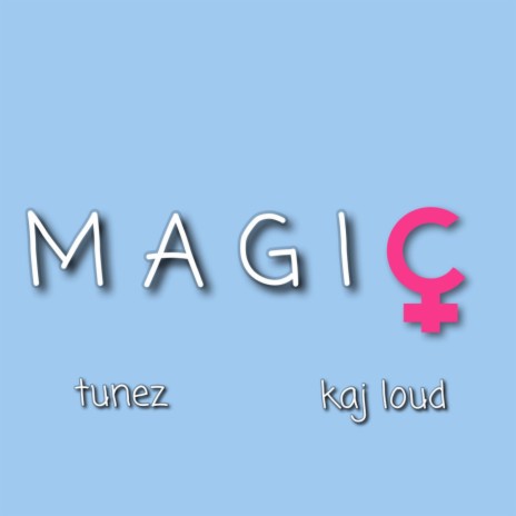 Magic (Sped Up) ft. Kaj Loud | Boomplay Music