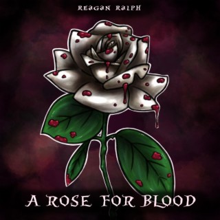 A Rose For Blood