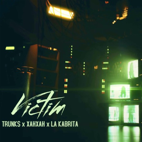 Victim ft. La Kabrita & XahXah