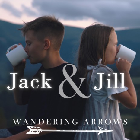 Jack & Jill | Boomplay Music