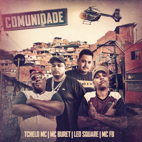 Comunidade ft. Tchelo MC, MC FB, Leo Square & Aluado | Boomplay Music