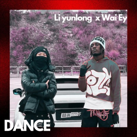Dance ft. Li yunlong & Wai ey | Boomplay Music