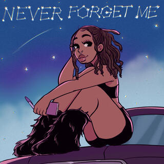 Never Forget Me